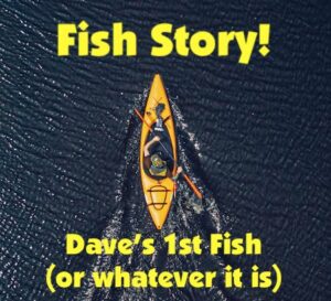 My friend Dave has his first kayak fishing trip and catches something we were not expecting.
